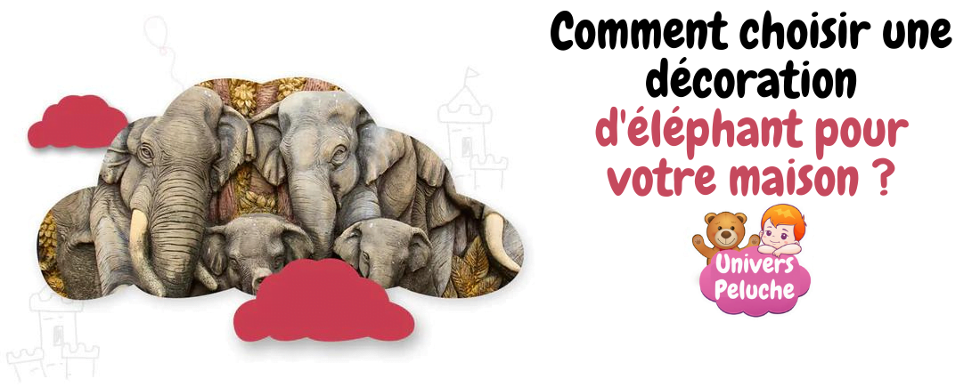 Comment choisir une décoration d'éléphant pour votre maison ? 3 Read more about the article Comment choisir une décoration d’éléphant pour votre maison ?