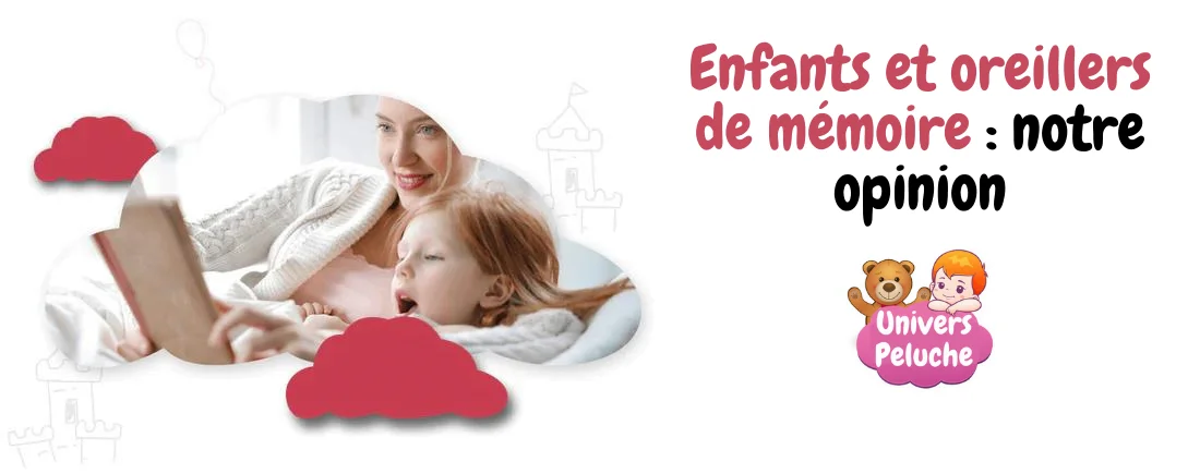 Read more about the article Enfants et oreillers de mémoire : notre opinion